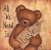 All We Need Is Love... Teddy Bear