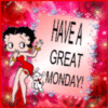 Have A Great Monday! Betty Boop