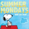 Summer Mondays not so bad... Snoopy