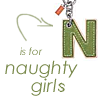 Is For Naughty Girls
