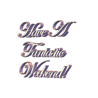 Have a Fantastic Weekend!