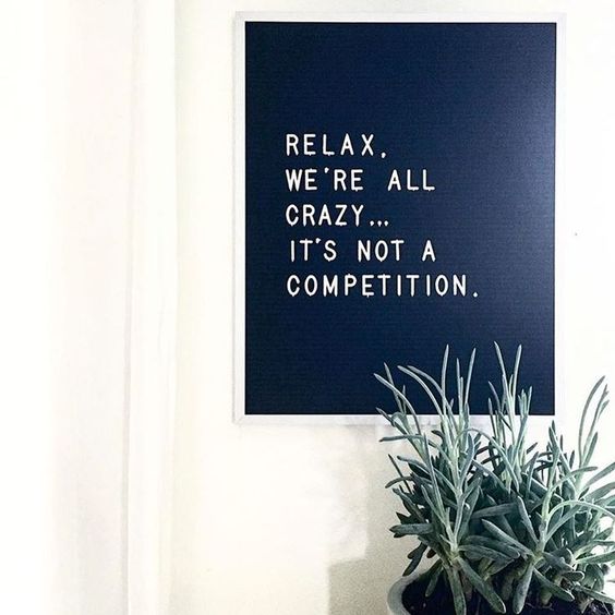 Relax. We're all crazy...it's not a competition.