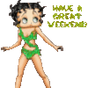 Have a Great Weekend -- Betty Boop