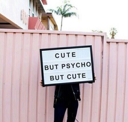 Cute but Psycho