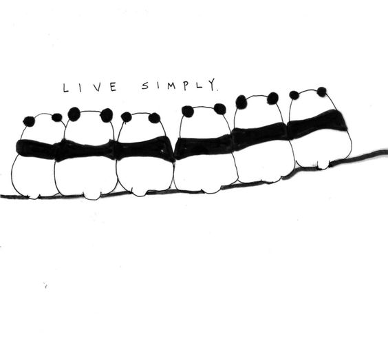 Live simply. Pandas