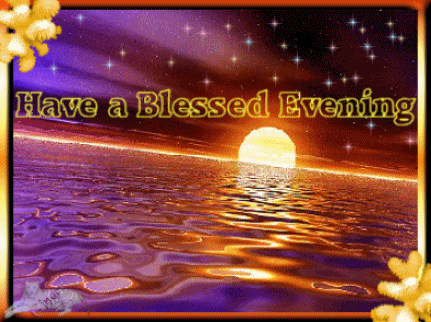 Have A Blessed Evening