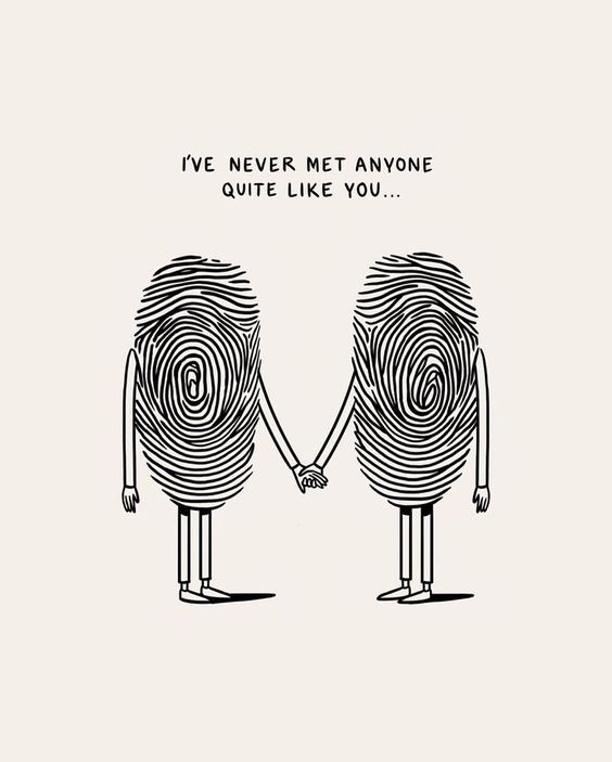 I've never met anyone quite like you...