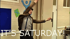I';s Saturday!