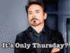 It's only Thursday?