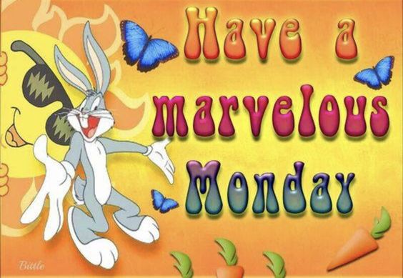 happy Marvelous Monday