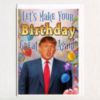 Let's make your Birthday great again! Trump