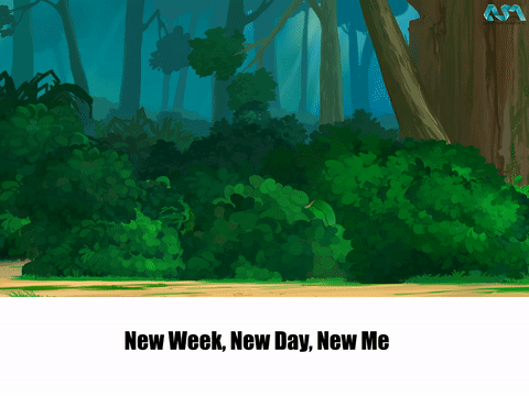 New week, New Day, New Me