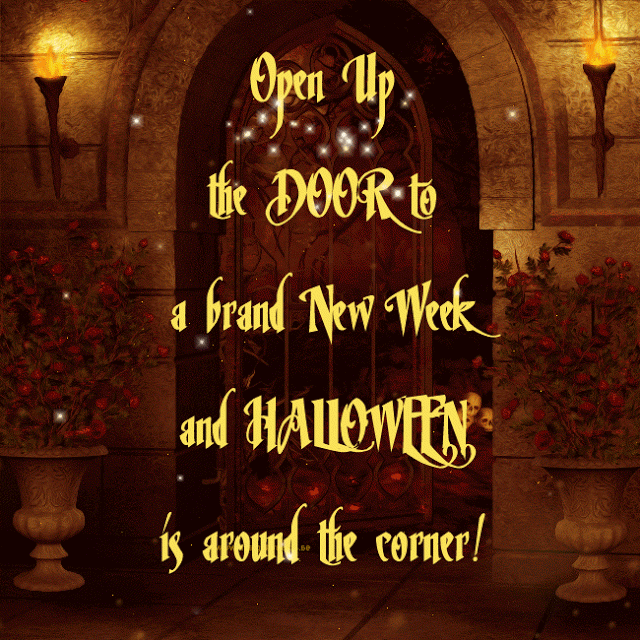 Open up the door to a brand New Week and Halloween