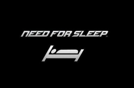 Need for Sleep
