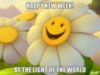 Happy New Week! Be the light of the world