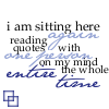 I Am Sitting Here Again Reading Quotes With One Person