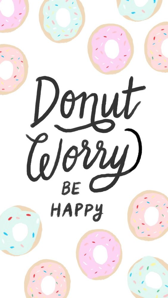 Donut Worry Be Happy