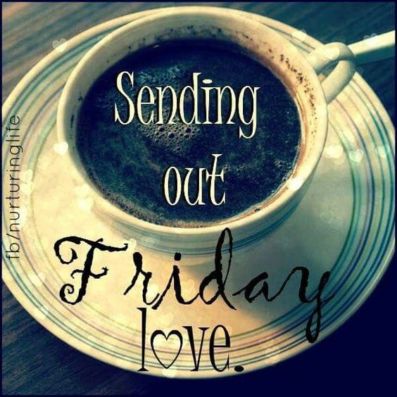 Sending Out Friday Love.