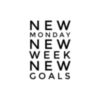 New Monday New Week New Goals