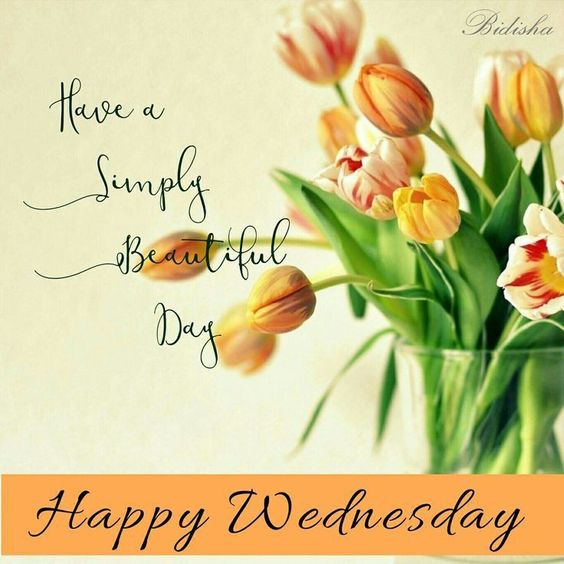 Have a Simply Beautiful Day Happy Wednesday