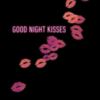 Good Night Kisses