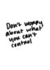 Don't worry about what you can't control