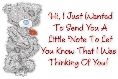 Hi, I Just Wanted To Send You A Little Note To Let You Know That I Was Thinking Of You!
