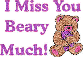I Miss You Bearly Much!