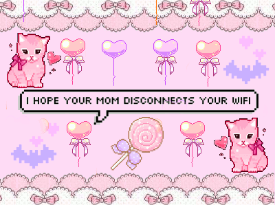 I hope your mom disconnect your wifi - Kawaii text