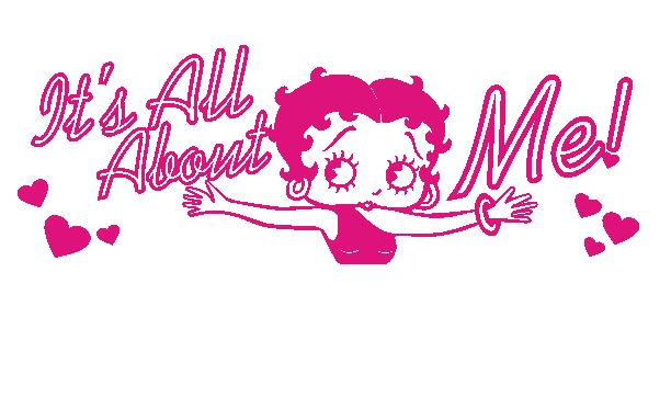 It's All About Me! - Betty Boop