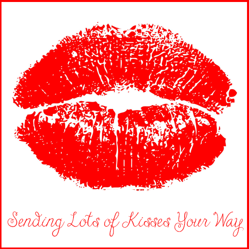 Sending Lot's of Kisses Your Way