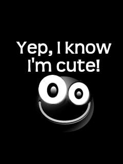 Yep, I know I'm cute!