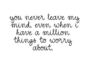 You Never Leave My Mind
