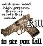 There Are People That Would Kill To See You Fall