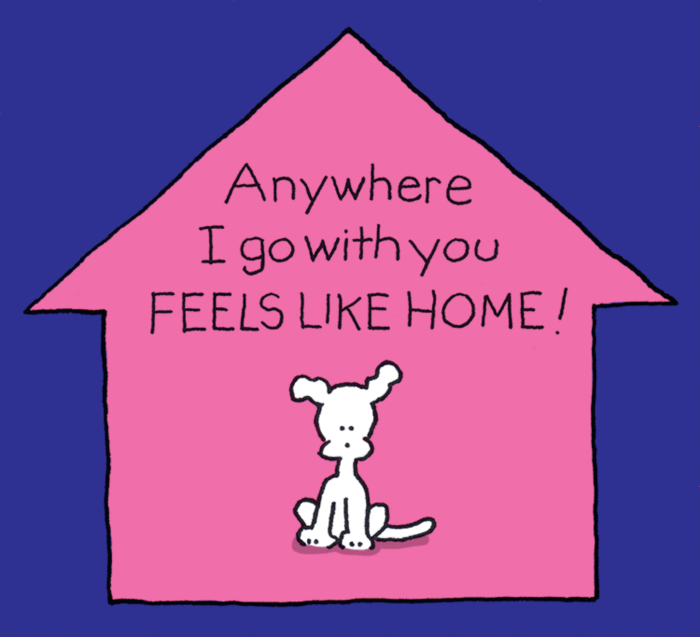 Anywhere I go with you Feels Like Home