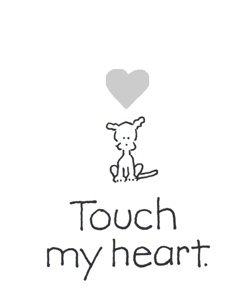 Touch my heart.