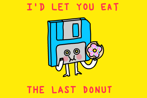 I'd Let You Eat The Last Donut