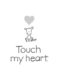 Touch my heart.