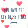 You have the key to my heart. Never let it go!