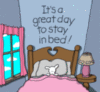 It's a great day to stay in bed!