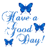 Have a Good Day! -- Blue Butterflies