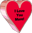 I Love You More!