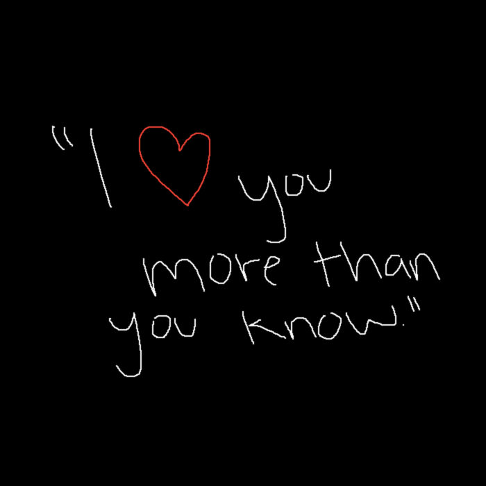 I love you more than you know 