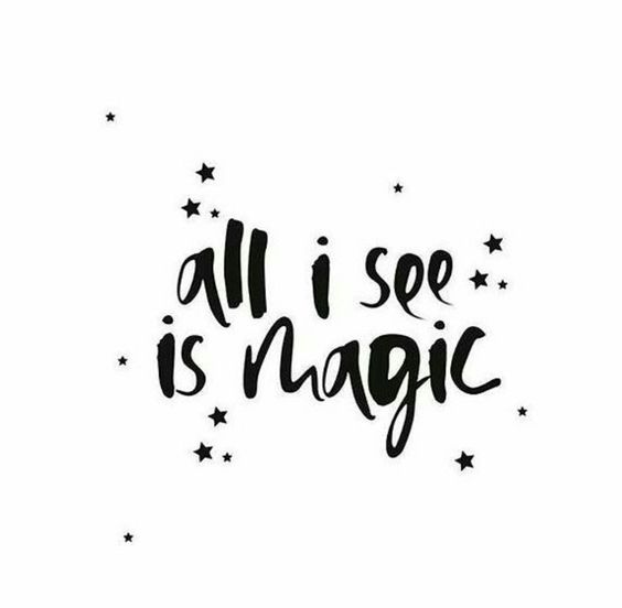 All I see is magic.