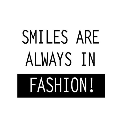 Smiles Are Always In Fashion!