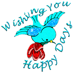 Wishing You Happy Days