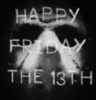 happy Friday the 13th 