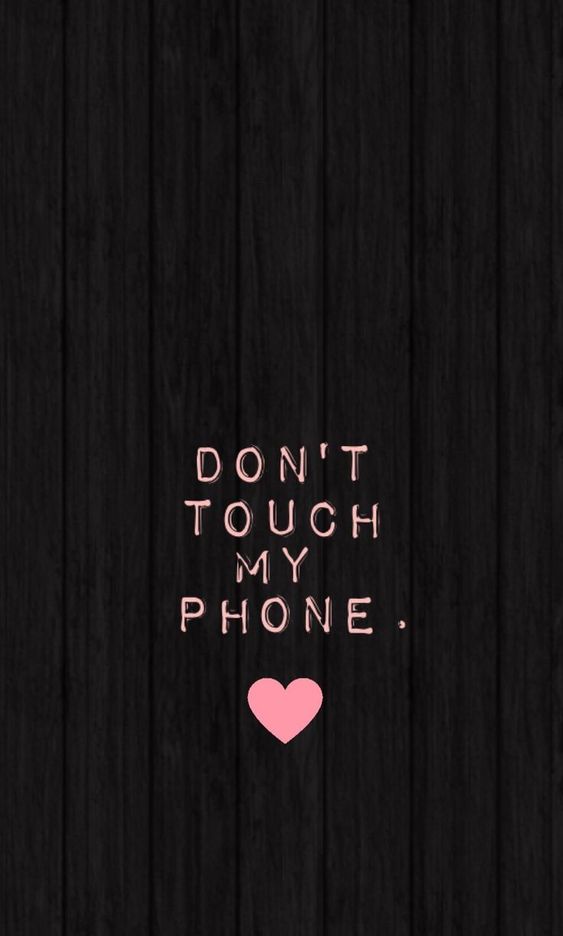 Dont Touch My Phone Abou