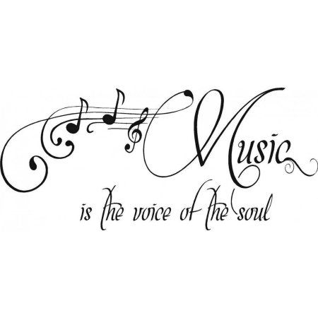 Music is the voice of the soul