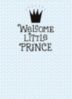 Welcome Little Prince